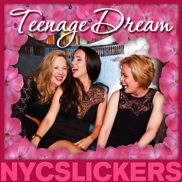 NYCSlickers_TeenageDream